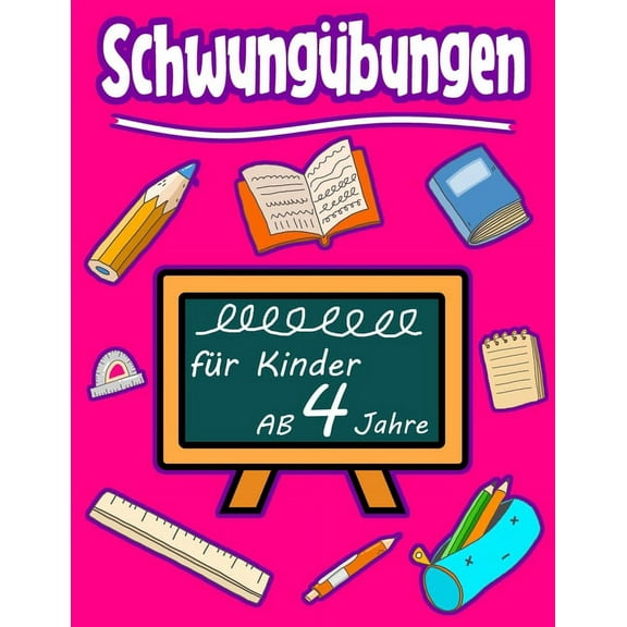 Schwungübungen Für Kinder Ab 4 Jahre: Schreiben lernen mit Bilder (so macht es ihrem Kind besonders Spaß) Steigert die Konzentration, Lernen der Stifthaltung und Bewegungen die fürs Schreiben wichtig