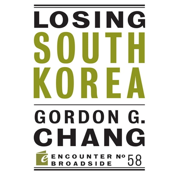 Encounter Broadsides: Losing South Korea (Paperback)