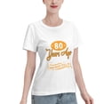thumbnail image 2 of 80th Birthday Shirts 80 Years Old Women'S Basic Short Sleeve T-Shirt White Large, 2 of 5