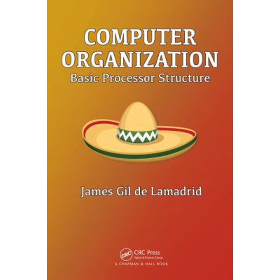 Pre-Owned Computer Organization: Basic Processor Structure (Paperback) 1498799515 9781498799515