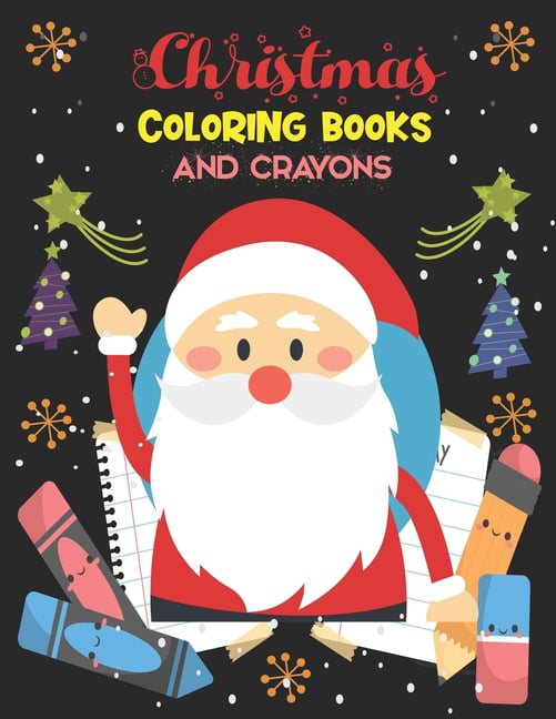 Download Christmas Coloring Books And Crayons: Christmas Coloring Book, Christmas Coloring Book Gifts For ...