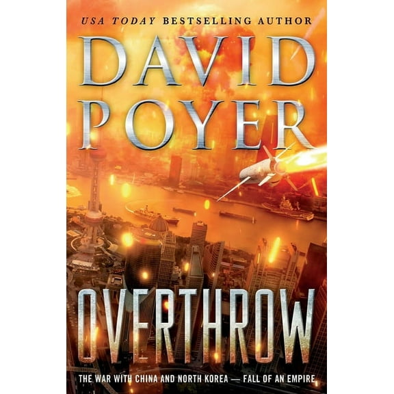 Dan Lenson Novels Overthrow: The War with China and North Korea--Fall of an Empire, Book 19, (Paperback)