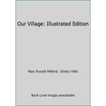 thumbnail image 1 of Pre-Owned Our Village: Illustrated Edition, 9780136449232, 0136449239, Hardcover,, 1 of 1