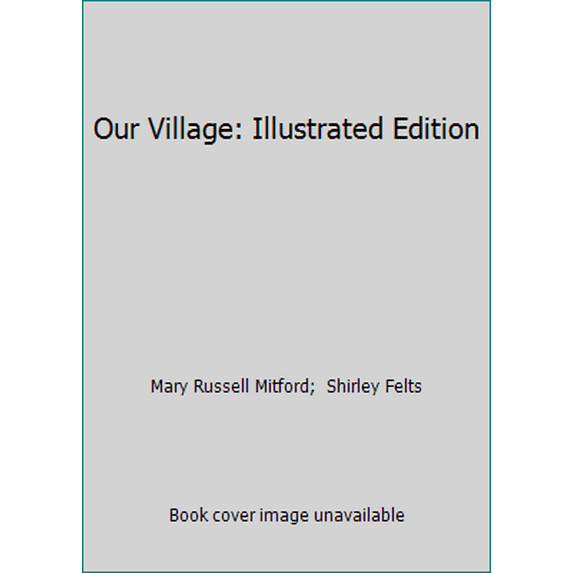 Pre-Owned Our Village: Illustrated Edition, 9780136449232, 0136449239, Hardcover,