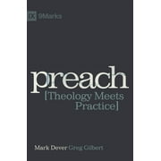 Preach : Theology Meets Practice (Paperback)
