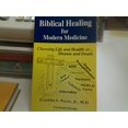 thumbnail image 1 of Pre-Owned Biblical Healing for Modern Medicine: Choosing Life and Health or Disease and Death (Paperback) 0962987611 9780962987618, 1 of 1