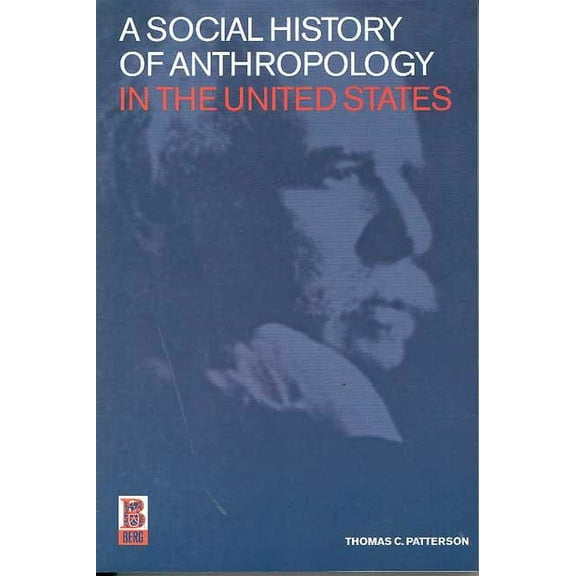 A Social History of Anthropology in the United States, (Hardcover)