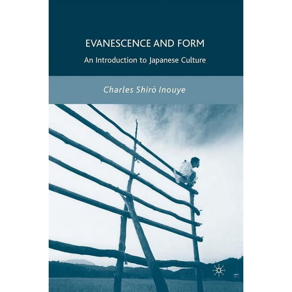 Evanescence and Form: An Introduction to Japanese Culture, (Paperback)