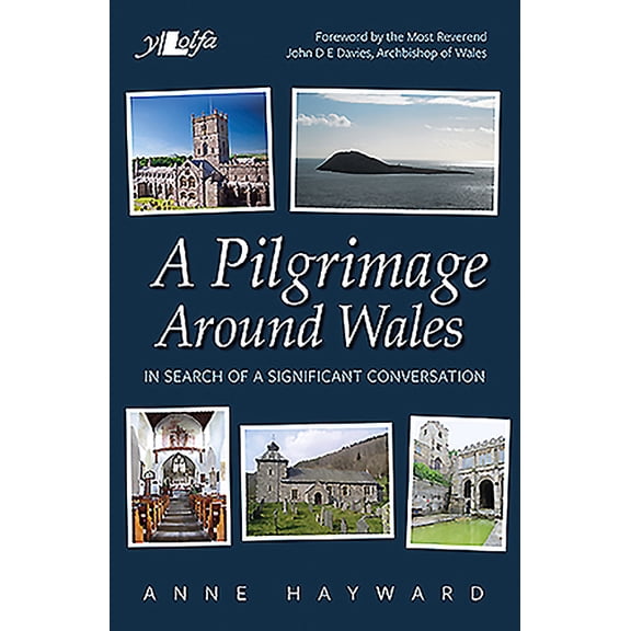A Pilgrimage Around Wales: In Search of a Significant Conversation