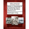 thumbnail image 1 of Astoria, Ou, Anecdotes d'Une Entreprise au-Delà des Montagnes Rocheuses. Volume 2 de 2, 1 of 1
