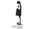 Young, Poor, and Pregnant: The Psychology of Teenage Motherhood [Paperback - Used]