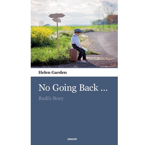 No Going Back...: Rudi's Story, (Paperback)