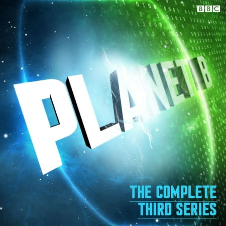Planet B Series 3 Complete (BBC Radio 4 Extra) -