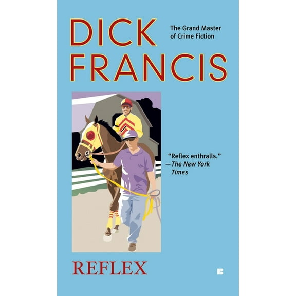 Dick Francis Novel Reflex, (Paperback)