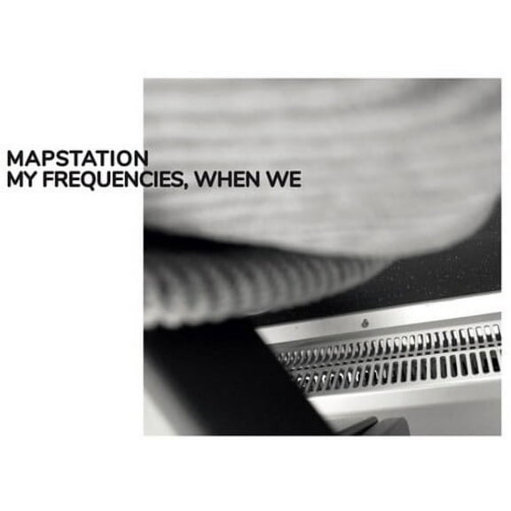 Mapstation - My Frequencies When We - Music & Performance - Vinyl