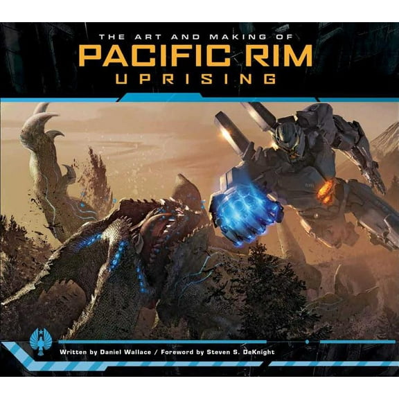 The Art and Making of Pacific Rim Uprising (Hardcover)