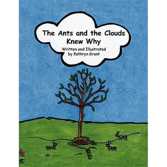 The Ants and the Clouds Knew Why (Paperback)