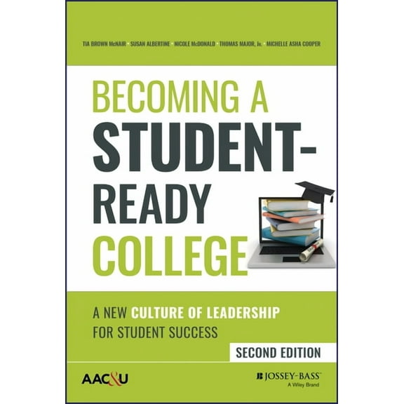 Becoming a Student-Ready College: A New Culture of Leadership for Student Success (Hardcover)