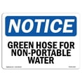 thumbnail image 1 of SignMission OS-NS-A-710-L-13162 7 x 10 in. OSHA Notice Sign - Green Hose for Non-Potable Water, 1 of 1