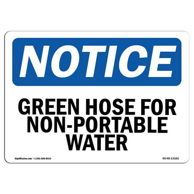 SignMission OS-NS-A-710-L-13162 7 x 10 in. OSHA Notice Sign - Green Hose for Non-Potable Water