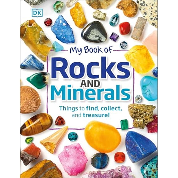 Pre-Owned My Book of Rocks and Minerals: Things to Find, Collect, and Treasure (Hardcover) 1465461906 9781465461902
