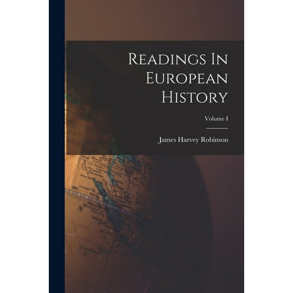 Readings In European History; Volume I (Paperback)