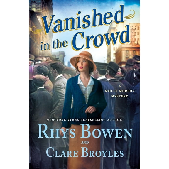 Molly Murphy Mysteries Vanished in the Crowd: A Molly Murphy Mystery, Book 22, (Hardcover)