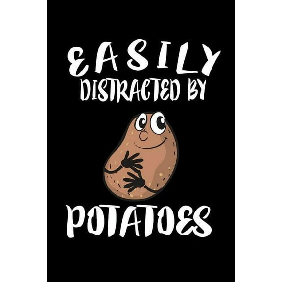 Easily Distracted By Potatoes : Animal Nature Collection (Paperback)