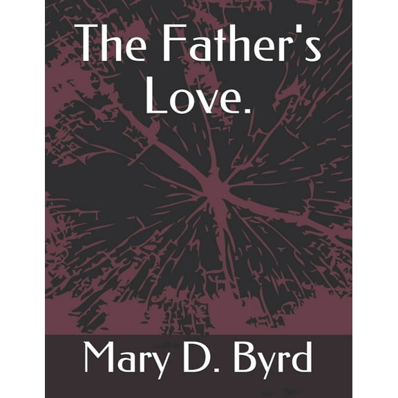 The Father's Love., (Paperback)