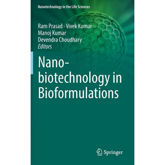 Nanotechnology in the Life Sciences Nanobiotechnology in Bioformulations, (Hardcover)