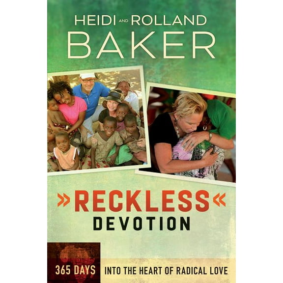 Reckless Devotion: 365 Days Into the Heart of Radical Love, (Paperback)