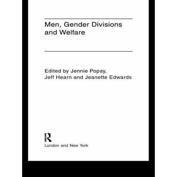 Men, Gender Divisions and Welfare, (Paperback)