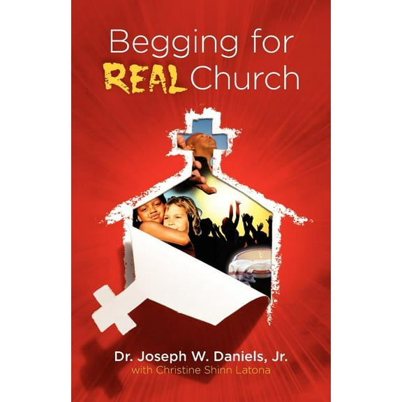 Begging for Real Church, (Paperback)