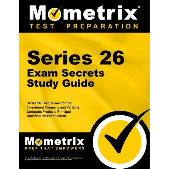 Series 26 Exam Secrets Study Guide : Series 26 Test Review for the Investment Company and Variable Contracts Products Principal Qualification Examination (Paperback)