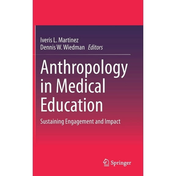 Anthropology in Medical Education: Sustaining Engagement and Impact, (Hardcover)