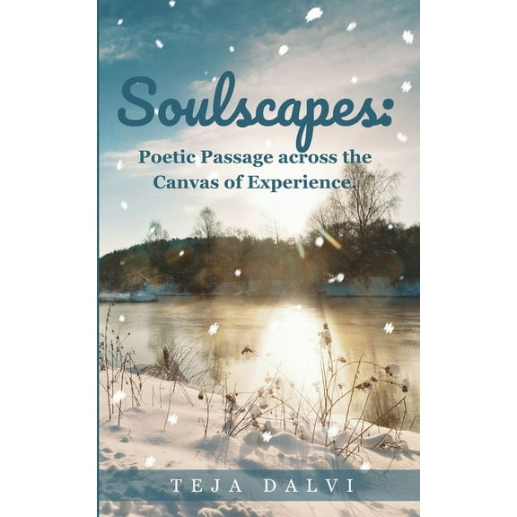 Soulscapes: Poetic Passage across the Canvas of Experience., (Paperback)
