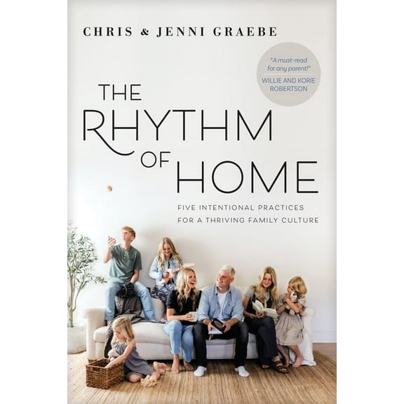 The Rhythm of Home: Five Intentional Practices for a Thriving Family Culture, (Paperback)