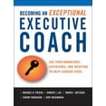 thumbnail image 1 of Pre-Owned Becoming an Exceptional Executive Coach: Use Your Knowledge, Experience, and Intuition to Help Leaders Excel (Hardcover) 081441687X 9780814416877, 1 of 1