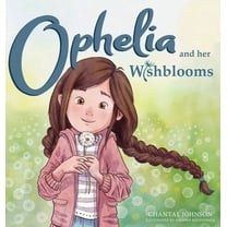 Ophelia and Her Wishblooms, (Hardcover)
