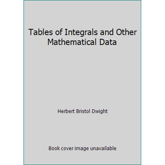Pre-Owned Tables of Integrals and Other Mathematical Data (Hardcover) 0023311703 9780023311703