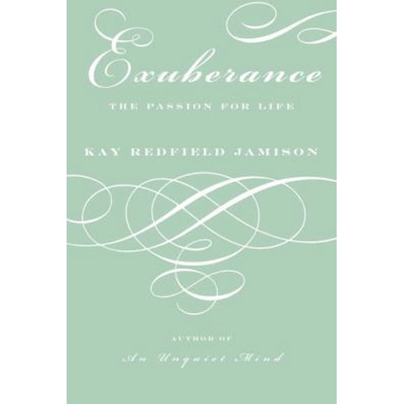 Pre-Owned Exuberance: The Passion for Life (Hardcover) 037540144X 9780375401442