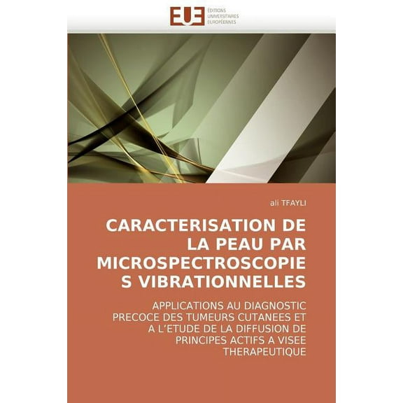 Omn.Univ.Europ.: Caracterisation de la Peau Par Microspectroscopies Vibrationnelles (Paperback)