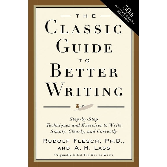 Pre-Owned The Classic Guide to Better Writing: Step-By-Step Techniques and Exercises to Write Simply, Clearly and Correctly (Paperback) 0062730487 9780062730480