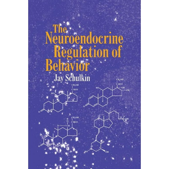 The Neuroendocrine Regulation of Behavior, (Paperback)