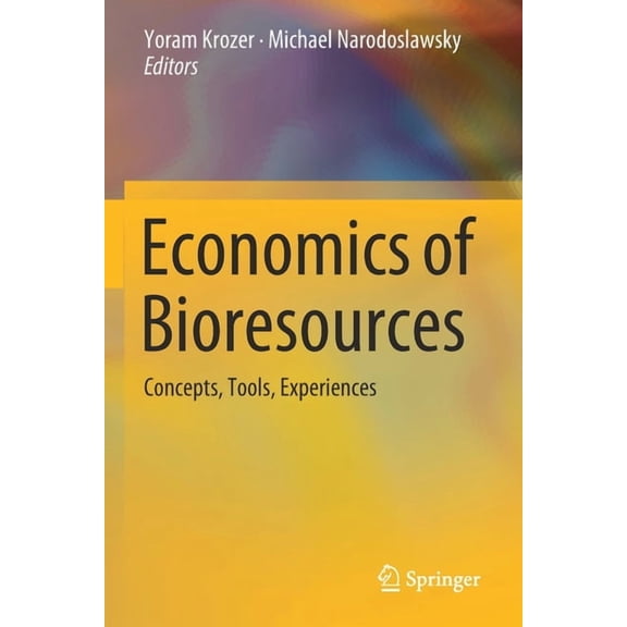 Economics of Bioresources: Concepts, Tools, Experiences, (Paperback)