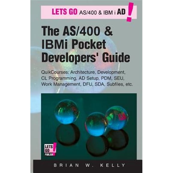 Pre-Owned The AS/400 and IBM I Pocket Developers Guide: Quikcourses: Architecture, Ad Setup, CL, Pdm, Seu, Dfu, Work Management, Sda, Subfiles, Etc.