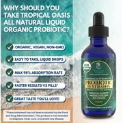 Tropical Oasis USDA Organic Probiotic Drops for Men, Women and Kids, Max Strength Liquid Vitamin Supplement 15 Strains of Probiotic 3 Billion CFU, Digestive & Immune Support, 4 fl oz, 160 Servings