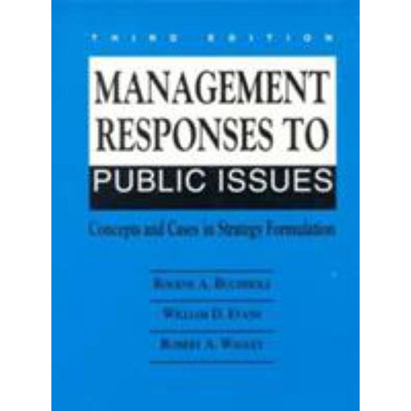 Pre-Owned Management Responses to Public Issues: Concepts and Cases in Strategy Formulation (3rd Edition) (Paperback) 0135540720 9780135540725