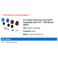 thumbnail image 2 of A/C System Valve Core and Cap Kit - Compatible with 1979 - 1983 Nissan 280ZX 1980 1981 1982, 2 of 2