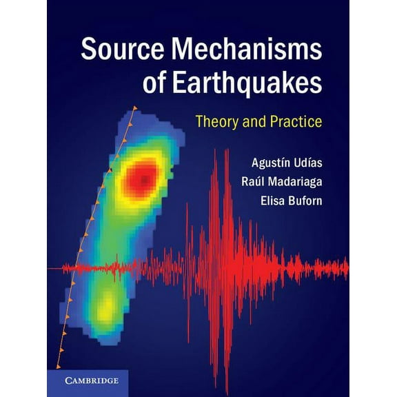 Source Mechanisms of Earthquakes, (Hardcover)
